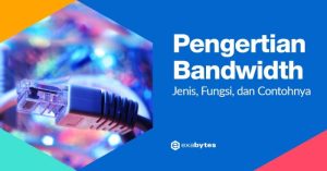 bandwidth apa jaringan itu fungsinya jenisnya perhatikan jelasnya lebar berikut