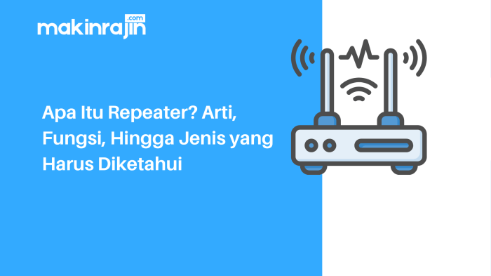 Apa yang dimaksud dengan repeater WiFi?