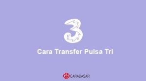 Cara Transfer Pulsa Tri Ke Tri