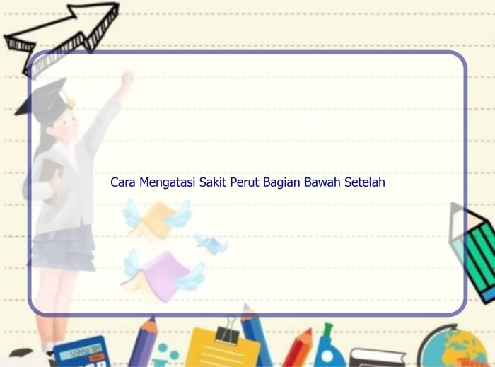 Sakit perut mengatasi pagi hari penyebab paling efektif