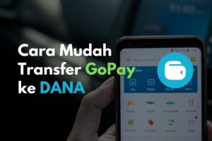 Cara Transfer Saldo Dana Ke Gopay