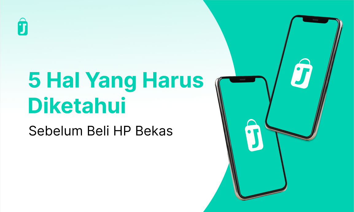 5 hal yang harus kamu ketahui sebelum beli hp bekas