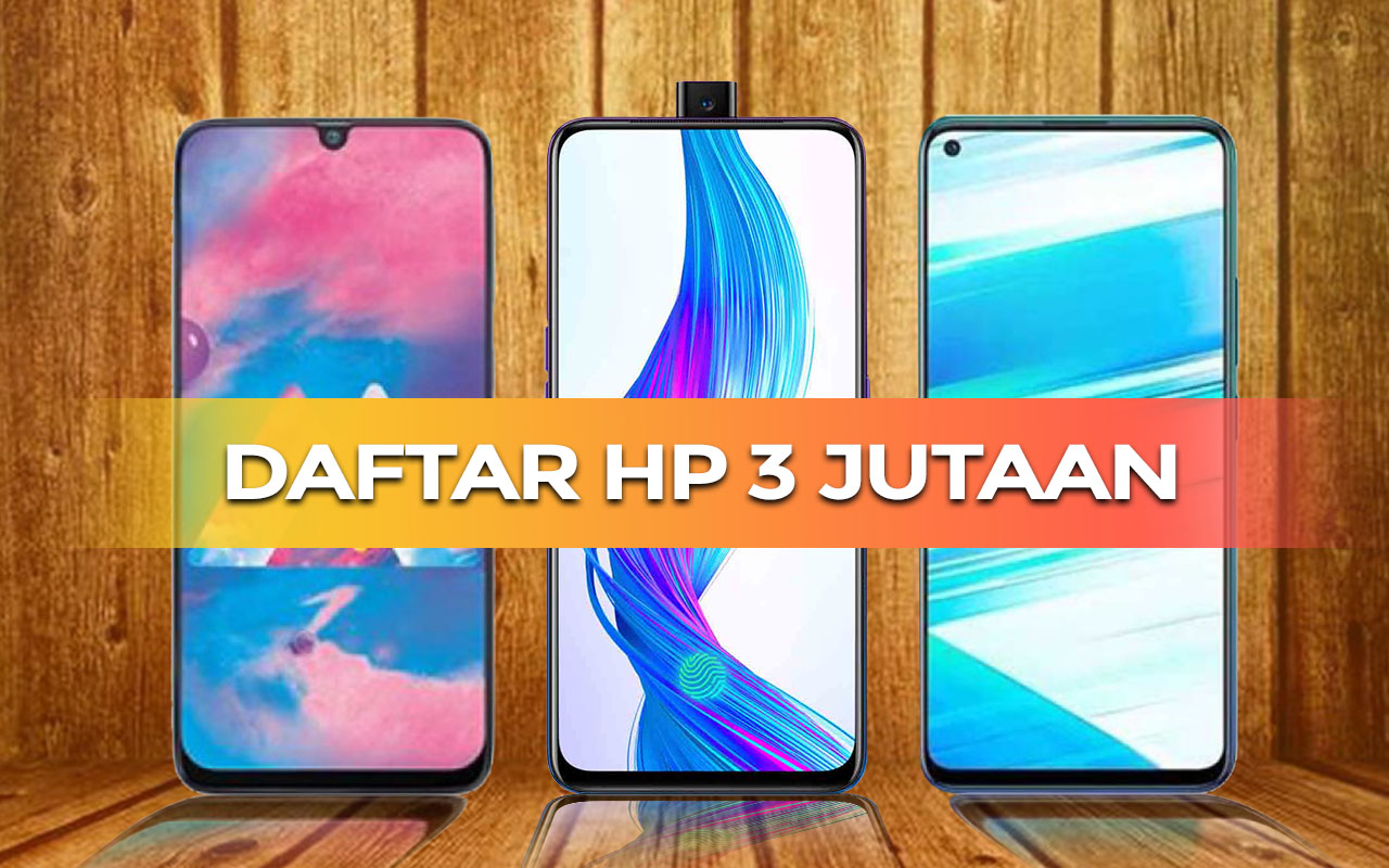 5 rekomendasi hp 3 jutaan tahun 2023 masih layak beli