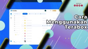 Cara Menggunakan Aplikasi Terabox