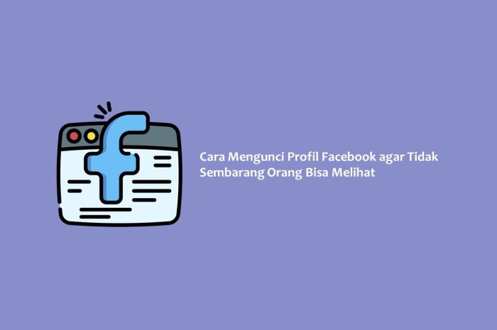 Cara Mengunci Profil Facebook Agar Tidak Bisa Diintip Orang Lain