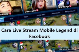 Cara Live Streaming Mobile Legend di Facebook