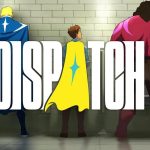 Ulasan Game Dispatch: Menjadi Superhero dengan Cerita Naratif Unik
