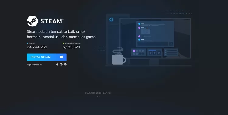 Install Steam client agar mempermudah mu mengakses di PC